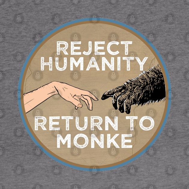 Reject Humanity Return to Monke Evolution Funny Chimp Meme by alltheprints